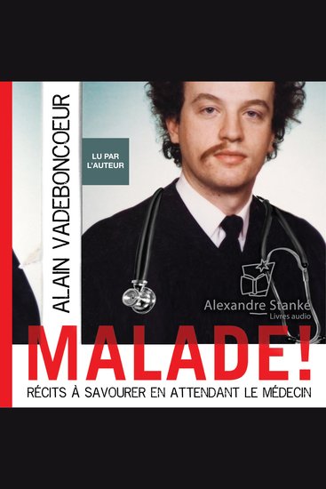 Malade - Récits à savourer en attendant le médecin - cover