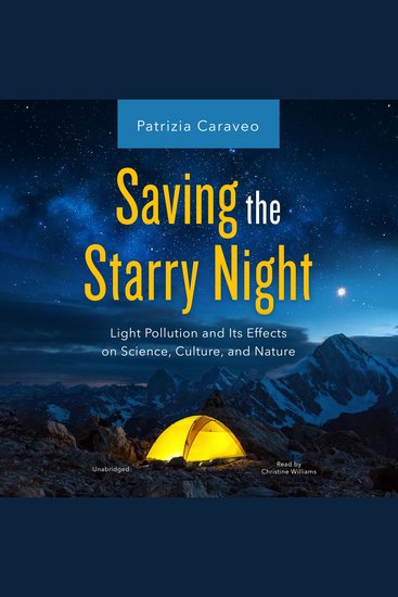 Saving the Starry Night - Light Pollution and Its Effects on Science Culture and Nature - cover
