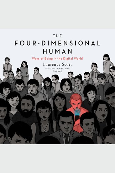 The Four-Dimensional Human - Ways of Being in the Digital World - cover