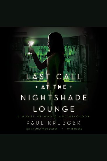 Last Call at the Nightshade Lounge - A Novel of Magic and Mixology - cover