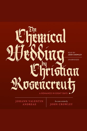 The Chemical Wedding by Christian Rosencreutz - A Romance in Eight Days - cover