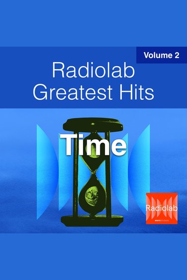 Radiolab Greatest Hits Vol 2 - Time - cover