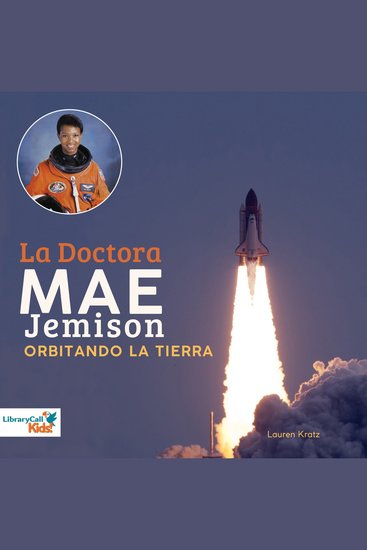 La Doctora Mae Jemison orbitando La Tierra - cover