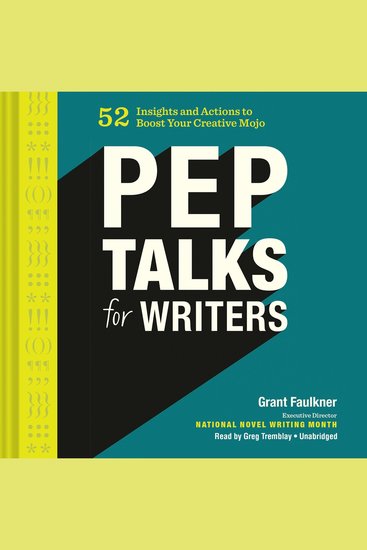Pep Talks for Writers - 52 Insights and Actions to Boost Your Creative Mojo - cover