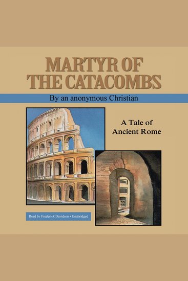 Martyr of the Catacombs - A Tale of Ancient Rome - cover