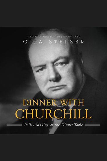 Dinner with Churchill - Policy-Making at the Dinner Table - cover
