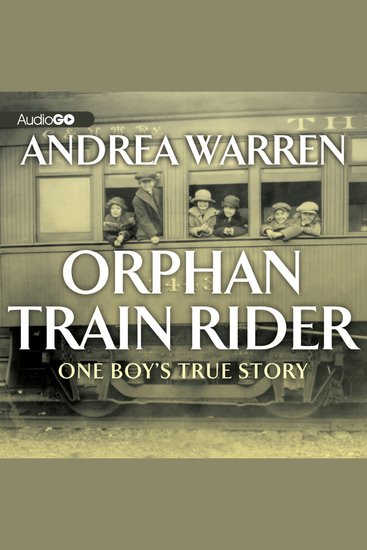 Orphan Train Rider - One Boy’s True Story - cover