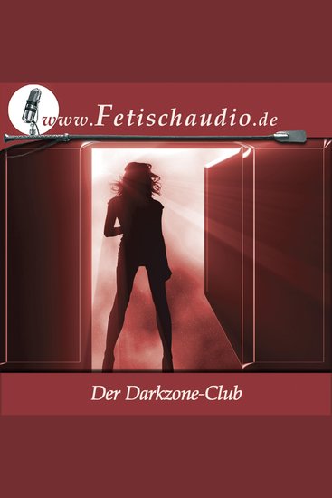 Der Darkzone-Club - Ein Erotik Hörbuch - cover
