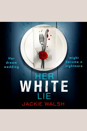 Her White Lie - A gripping thriller that will have you hooked to the very last page - cover