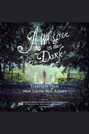 A Whisper in the Dark - Turbulent Tales from Louisa May Alcott - cover