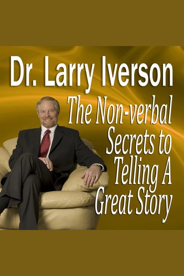 The Nonverbal Secrets to Telling a Great Story - cover