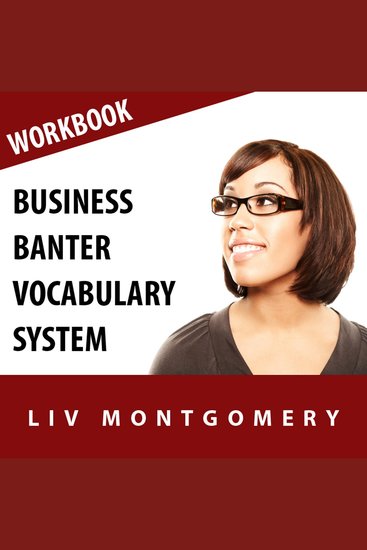 Business Banter Vocabulary System - Speed Learning Now Vocabulary Builder - cover