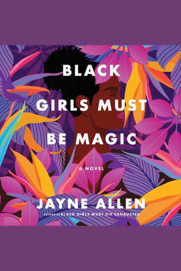 Black Girls Must Be Magic - A Novel - cover