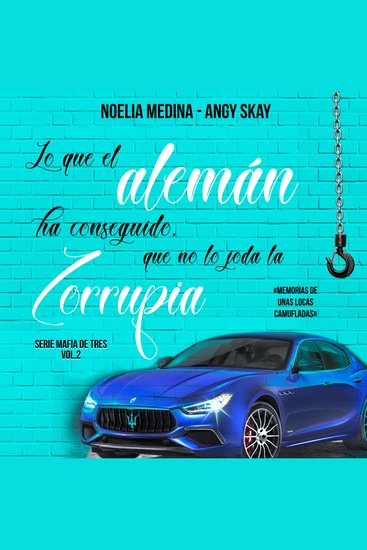 Mafia de tres: Lo que el alemán ha conseguido que no lo joda la zorrupia - cover