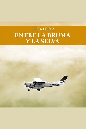 Entre la bruma y la selva - cover