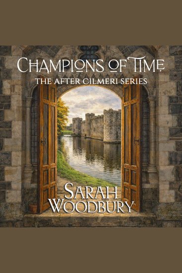 Champions of Time - The After Cilmeri Series - cover