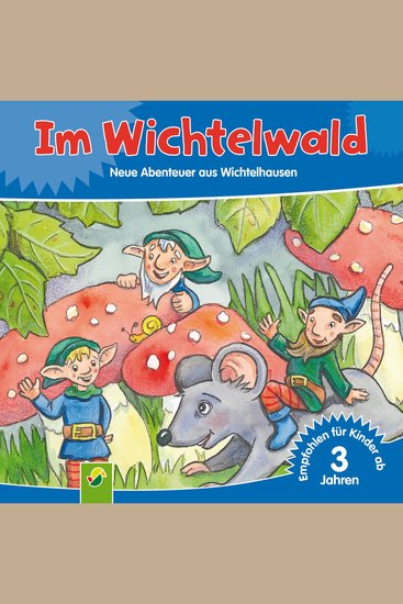 Im Wichtelwald - Neue Abenteuer aus Wichtelhausen - cover