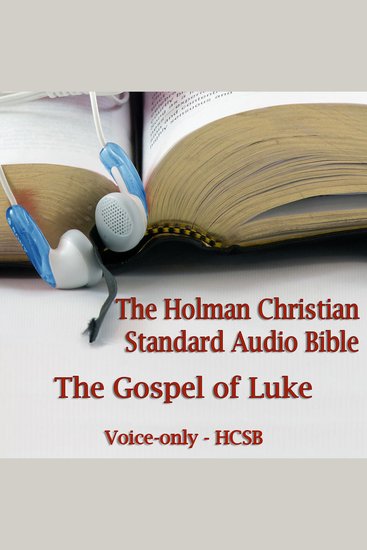 Gospel of Luke The: HCSB - The Voice Only Holman Christian Standard Audio Bible (HCSB) - cover
