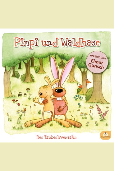 Pimpi und Waldhase - Der Zauberlöwenzahn - cover