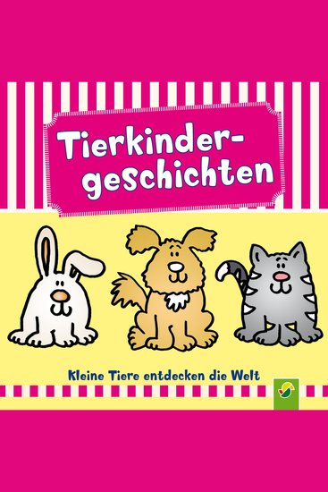 Tierkindergeschichten - Kleine Tiere entdecken die Welt - cover
