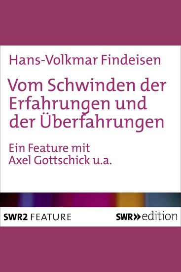 Vom Schwinden der Erfahrungen und der Überfahrungen - cover
