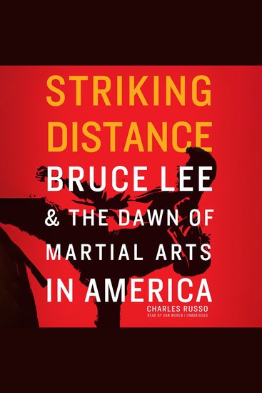 Striking Distance - Bruce Lee & the Dawn of Martial Arts in America - cover