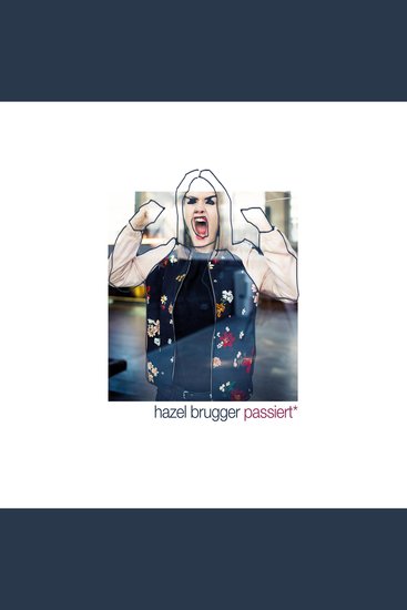 Hazel Brugger passiert* - ein bisschen und in Mundart - cover