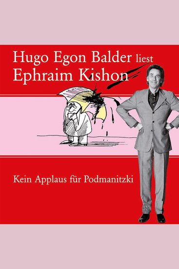 Hugo Egon Balder liest Ephraim Kishon Vol 1 - Kein Applaus für Podmanitzki - cover