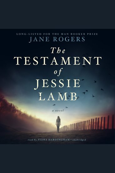 The Testament of Jessie Lamb - A Novel - cover