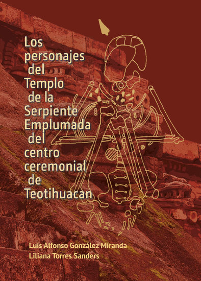 Los personajes del Templo de la Serpiente Emplumada del centro ceremonial de Teotihuacan - cover