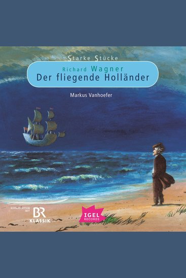 Starke Stücke Richard Wagner Der fliegende Holländer - cover