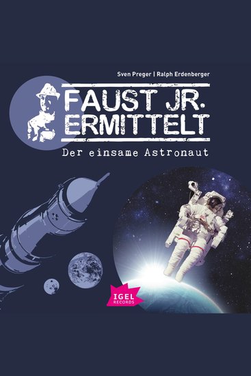Faust jr ermittelt Der einsame Astronaut - Folge 6 - cover