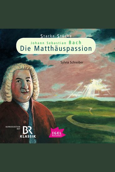 Starke Stücke Johann Sebastian Bach: Die Matthäuspassion - cover