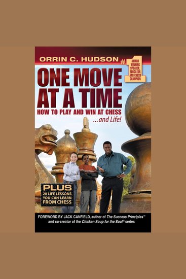One Move at a Time - How to Play and Win at Chess and Life - cover