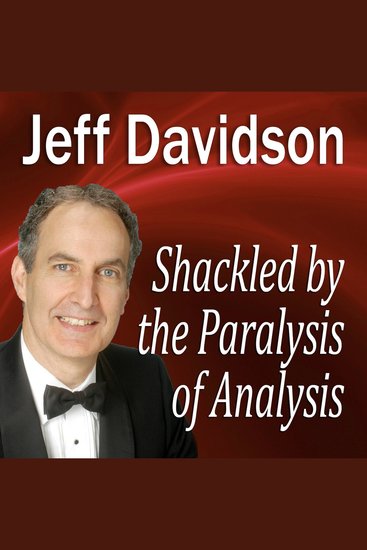 Shackled by the Paralysis of Analysis - cover