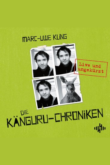Die Känguru-Chroniken (Die Känguru-Werke 1) - Live und ungekürzt - cover