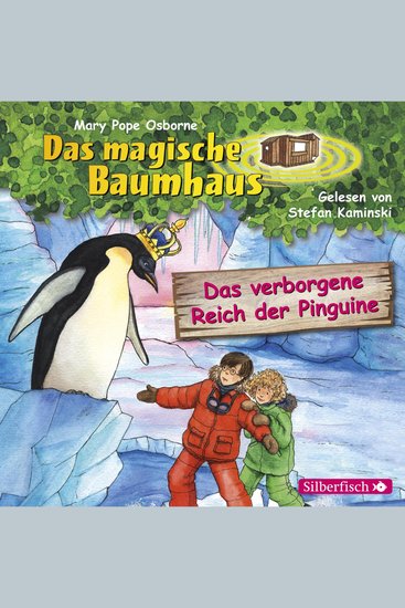 Das verborgene Reich der Pinguine (Das magische Baumhaus 38) - cover