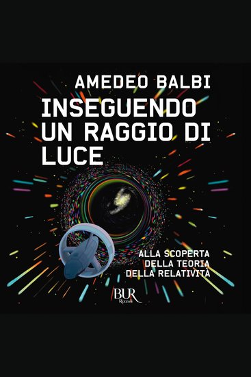 Inseguendo un raggio di luce - Alla scoperta della teoria della relatività - cover