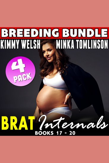 Brat Internals Breeding Bundle : Books 17 - 20 - Breeding Erotica First Time Virgin Age Gap Collection - cover