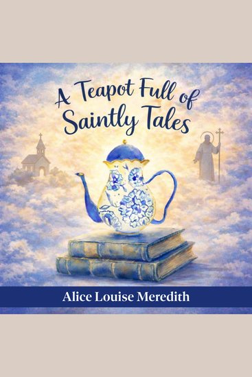 A Teapot Full of Saintly Tales - cover