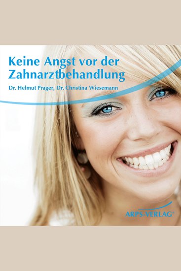 Keine Angst vor der Zahnarztbehandlung - cover