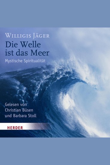 Die Welle ist das Meer - Mystische Spiritualität - cover