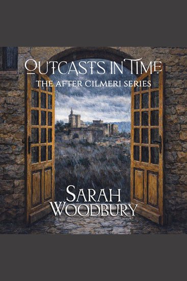 Outcasts in Time - The After Cilmeri Series - cover