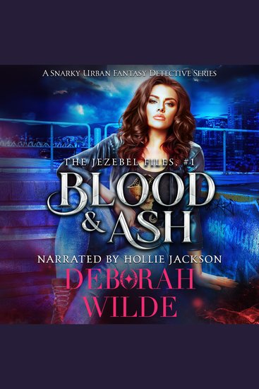 Blood & Ash - A Snarky Urban Fantasy Detective Series - cover