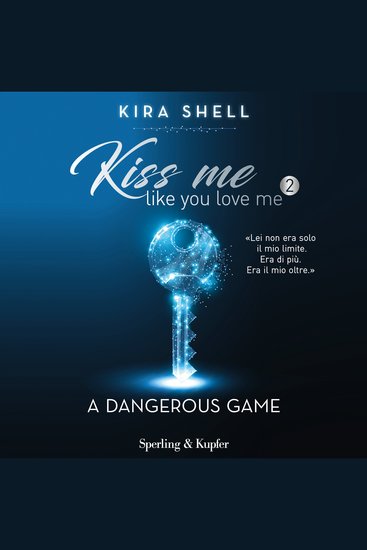 Kiss me like you love me 2: A dangerous game - Versione italiana - cover