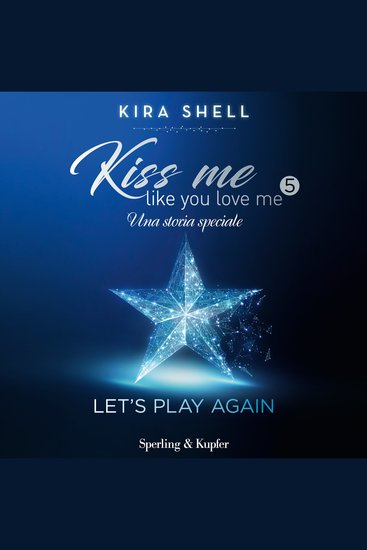 Kiss Me Like You Love Me 5 - Let's play again - cover