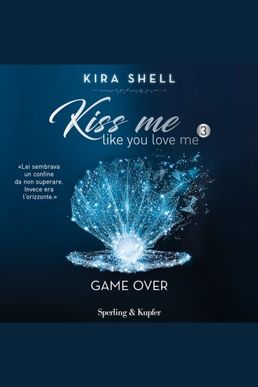 Kiss me like you love me 3: Game over - Versione italiana - cover