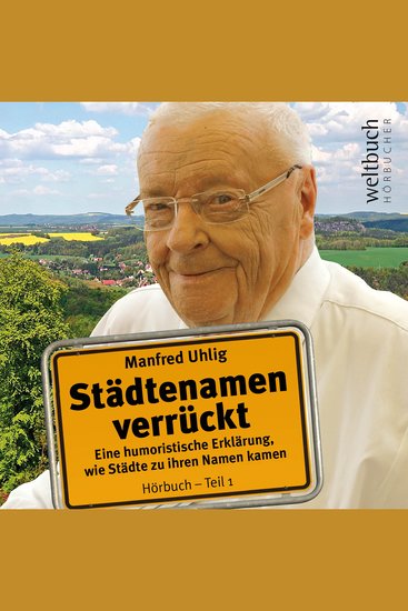 Städtenamen verrückt - Eine humoristische Erklärung wie Städte zu ihren Namen kamen - cover