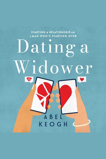 Dating a Widower - Starting a Relationship with a Man Who's Starting Over - cover