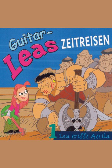 Guitar-Leas Zeitreisen - Teil 1: Lea trifft Attila - cover